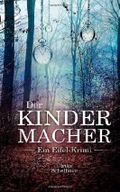 Der Kindermacher Cover des Buches Der Kindermacher (ISBN: 9781493681549)