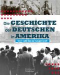Die Geschichte der Deutschen in Amerika Cover des Buches Die Geschichte der Deutschen in Amerika (ISBN: null)