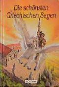 Die schönsten Griechischen Sagen Cover des Buches Die schönsten Griechischen Sagen (ISBN: 9783439910447)