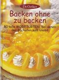 Dr. Oetker Backen ohne zu backen - 80 tolle Modetorten, bei denen der Backofen kalt bleibt Cover des Buches Dr. Oetker Backen ohne zu backen - 80 tolle Modetorten, bei denen der Backofen kalt bleibt (ISBN: B0082A7SO6)