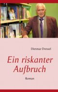 Ein riskanter Aufbruch: Roman Cover des Buches Ein riskanter Aufbruch: Roman (ISBN: 9783848262267)