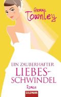 Ein zauberhafter Liebesschwindel Cover des Buches Ein zauberhafter Liebesschwindel (ISBN: 9783442469772)