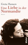 Eine Liebe in der Normandie Cover des Buches Eine Liebe in der Normandie (ISBN: 9783492302913)