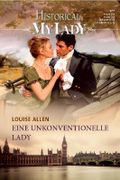 Eine unkonventionelle Lady Historical Mylady Band 543 Cover des Buches Eine unkonventionelle Lady Historical Mylady Band 543 (ISBN: B00BQY6ZTE)