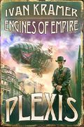 Engines of Empire (Plexis Book 1). An alternate history novella Cover des Buches Engines of Empire (Plexis Book 1). An alternate history novella (ISBN: B00L9DRBZE)