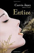 Entice Cover des Buches Entice (ISBN: 9781599906935)