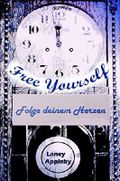 Free Yourself - Folge deinem Herzen Cover des Buches Free Yourself - Folge deinem Herzen (ISBN: B00XDHS1NA)