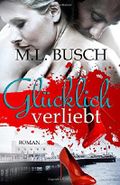 Glücklich verliebt Cover des Buches Glücklich verliebt (ISBN: 9781503384866)