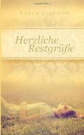 Herzliche Restgruesse: Ein etwas anderer Roman Cover des Buches Herzliche Restgruesse: Ein etwas anderer Roman (ISBN: 9781494708757)