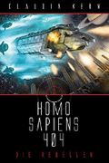 Homo Sapiens 404 Sammelband 3: Die Rebellen von Claudia Kern (22. Juni 2015) Broschiert Cover des Buches Homo Sapiens 404 Sammelband 3: Die Rebellen von Claudia Kern (22. Juni 2015) Broschiert (ISBN: B010IP0GUK)