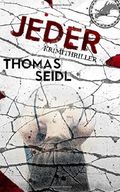Jeder: Ein Krimi mit Thrill Cover des Buches Jeder: Ein Krimi mit Thrill (ISBN: 9781499637779)