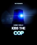 Kiss the cop: Gay Romance Cover des Buches Kiss the cop: Gay Romance (ISBN: 9783736871380)