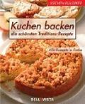 Küchen-Klassiker. Kuchen backen. Die schönsten Traditions-Rezepte Cover des Buches Küchen-Klassiker. Kuchen backen. Die schönsten Traditions-Rezepte (ISBN: 9783898931311)