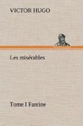 Les misérables Tome I Fantine Cover des Buches Les misérables Tome I Fantine (ISBN: 9783849146078)