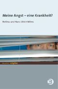 Meine Angst - eine Krankheit? Cover des Buches Meine Angst - eine Krankheit? (ISBN: 9783867390323)