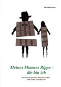 Meines Mannes Rippe - die bin ich Cover des Buches Meines Mannes Rippe - die bin ich (ISBN: 9783981670509)