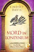 Mord in Londinium: Ein Fall für Marcus Didius Falco (Marcus Didius Falco-Romane) Cover des Buches Mord in Londinium: Ein Fall für Marcus Didius Falco (Marcus Didius Falco-Romane) (ISBN: 9783955302351)