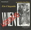 Mörderisches Wien Ein Cityguide zur dunklen Seite Wiens Cover des Buches Mörderisches Wien Ein Cityguide zur dunklen Seite Wiens (ISBN: 3901697047)