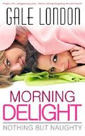 Morning Delight: Nothing But Naughty (Kinky Lesbian Erotica) Cover des Buches Morning Delight: Nothing But Naughty (Kinky Lesbian Erotica) (ISBN: B00NO5J6XK)