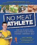 No Meat Athlete: Run on Plants and Discover Your Fittest, Fastest, Happiest Self by Matt Frazier, Matthew Ruscigno (2013) Paperback Cover des Buches No Meat Athlete: Run on Plants and Discover Your Fittest, Fastest, Happiest Self by Matt Frazier, Matthew Ruscigno (2013) Paperback (ISBN: B00M0IIENK)