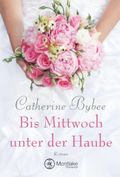 Bis Mittwoch unter der Haube Cover des Buches Bis Mittwoch unter der Haube (ISBN: null)