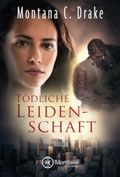 Tödliche Leidenschaft Cover des Buches Tödliche Leidenschaft (ISBN: 9781503952300)