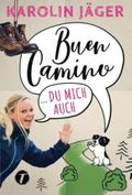 Buen Camino … du mich auch Cover des Buches Buen Camino … du mich auch (ISBN: 9782496703146)