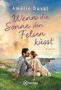 Wenn die Sonne den Felsen küsst Cover des Buches Wenn die Sonne den Felsen küsst (ISBN: null)
