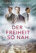 Der Freiheit so nah Cover des Buches Der Freiheit so nah (ISBN: 9782496714852)