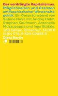 Der verdrängte Kapitalismus: Möglichkeiten und Grenzen antifaschistischer Wirtschaftspolitik