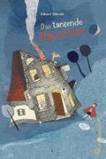 Das tanzende Häuschen Cover des Buches Das tanzende Häuschen (ISBN: 9783702658700)