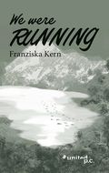 We were RUNNING Cover des Buches We were RUNNING (ISBN: 9783710356926)