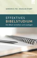 Effektives Bibelstudium: Die Bibel verstehen und auslegen Cover des Buches Effektives Bibelstudium: Die Bibel verstehen und auslegen (ISBN: 9783765506024)