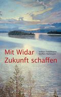 Mit Widar Zukunft schaffen Cover des Buches Mit Widar Zukunft schaffen (ISBN: 9783772528996)