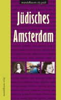 Jüdisches Amsterdam Cover des Buches Jüdisches Amsterdam (ISBN: 9783854761839)