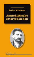 Anarchistische Interventionen Cover des Buches Anarchistische Interventionen (ISBN: 9783897719217)