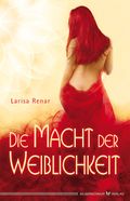 Die Macht der Weiblichkeit Cover des Buches Die Macht der Weiblichkeit (ISBN: 9783898454209)