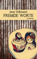 Fremde Worte Cover des Buches Fremde Worte (ISBN: 9783902498991)