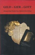 Geld - Gier - Gott (Salzburger Kulturwissenschaftliche Dialoge. Herausgegeben von der Gesellschaft für Kultursoziologie an der Universität Salzburg) Cover des Buches Geld - Gier - Gott (Salzburger Kulturwissenschaftliche Dialoge. Herausgegeben von der Gesellschaft für Kultursoziologie an der Universität Salzburg) (ISBN: 9783902776006)