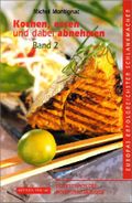 Kochen, Essen und dabei abnehmen - Band II Cover des Buches Kochen, Essen und dabei abnehmen - Band II (ISBN: 9783930989164)