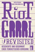Riot Grrrl Revisited! Cover des Buches Riot Grrrl Revisited! (ISBN: 9783931555474)
