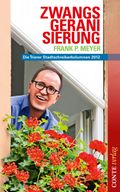 Zwangsgeranisierung Cover des Buches Zwangsgeranisierung (ISBN: 9783941657830)
