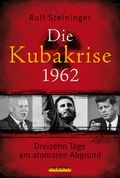 Die Kubakrise 1962 Cover des Buches Die Kubakrise 1962 (ISBN: 9783957680587)
