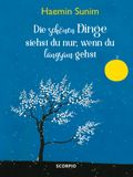 Die schönen Dinge siehst du nur, wenn du langsam gehst Cover des Buches Die schönen Dinge siehst du nur, wenn du langsam gehst (ISBN: 9783958031340)