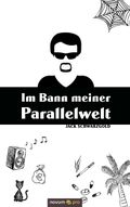 Im Bann meiner Parallelwelt Cover des Buches Im Bann meiner Parallelwelt (ISBN: 9783990646168)