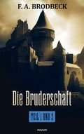 Die Bruderschaft – Teil 1 und 2 Cover des Buches Die Bruderschaft – Teil 1 und 2 (ISBN: 9783991304951)