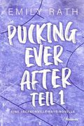 Pucking Ever After: Eine Jacksonville-Rays-Novella | Sechs Bonusgeschichten zu »Pucking Around« (Die Jacksonville Rays 15) Cover des Buches Pucking Ever After: Eine Jacksonville-Rays-Novella | Sechs Bonusgeschichten zu »Pucking Around« (Die Jacksonville Rays 15) (ISBN: null)