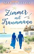 Zimmer mit Traummann: Ostseeroman (Meerblick bevorzugt 2) Cover des Buches Zimmer mit Traummann: Ostseeroman (Meerblick bevorzugt 2) (ISBN: B0G61DRX5Z)