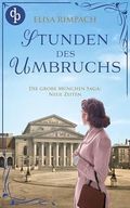 Stunden des Umbruchs | Die historische Familiensaga im 20. Jahrhundert (Die große München-Saga 10) Cover des Buches Stunden des Umbruchs | Die historische Familiensaga im 20. Jahrhundert (Die große München-Saga 10) (ISBN: B0GY19D5W3)
