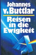 Reisen in die Ewigkeit : der Mensch überwindet Zeit und Raum Cover des Buches Reisen in die Ewigkeit : der Mensch überwindet Zeit und Raum (ISBN: B00736Q79C)